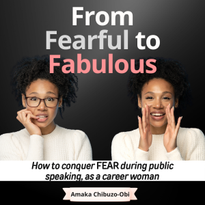 From Fear to Fabulous - Conquer Fear During Public Speaking (Ebook)