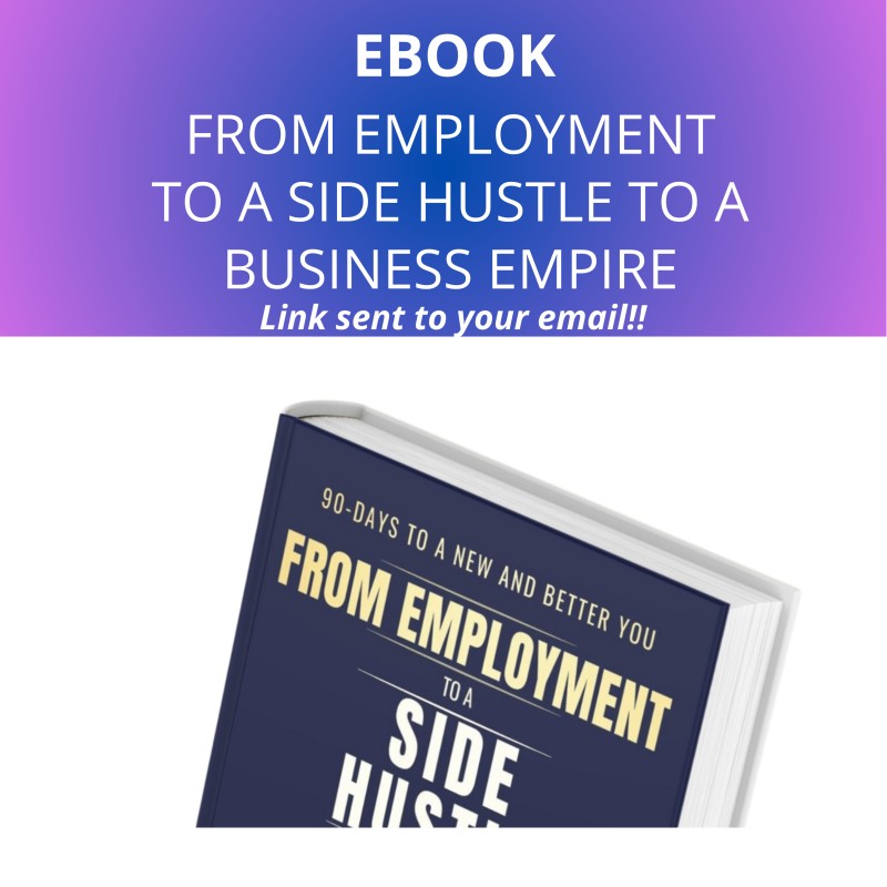 EBOOK: From Employment to a Side Hustle to a Business Empire