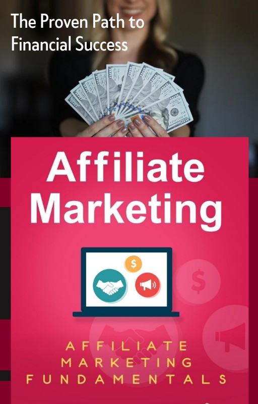 Affiliate Marketing: Affiliate Marketing Fundamentals