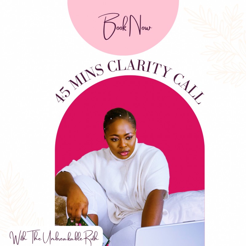 45 Mins Clarity call with The Unbreakable Ruth