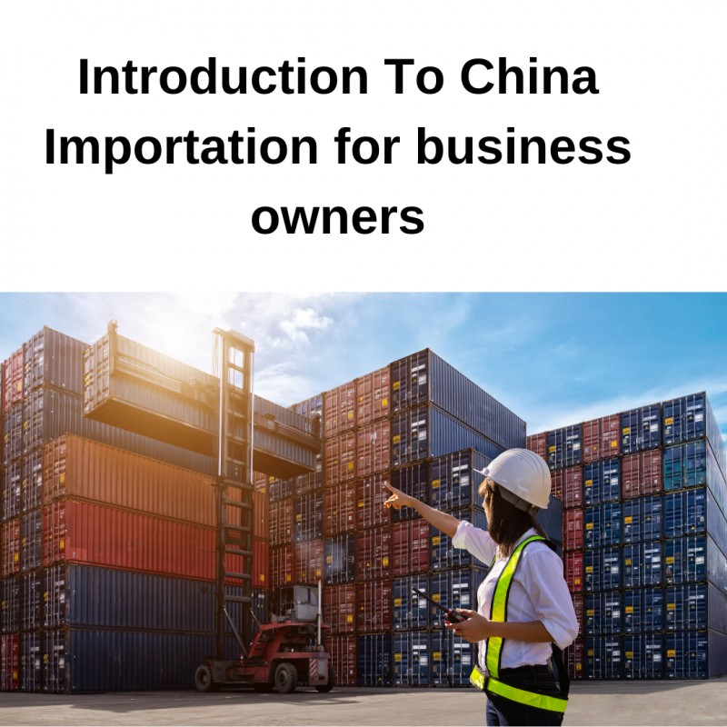 INTRODUCTION TO CHINA IMPORTATION AS A BEGINNER