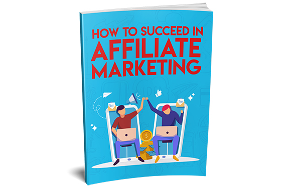 How-To-Succeed-In-Affiliate-Marketing