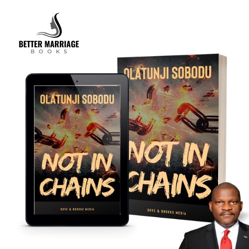 NOT IN CHAINS by Olatunji Sobodu