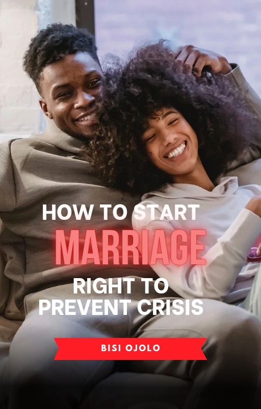 HOW TO START MARRIAGE RIGHT TO PREVENT CRISIS