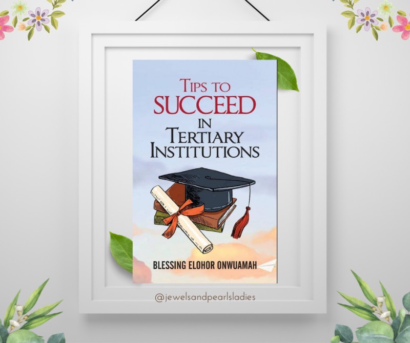 Tips to Succeed in Tertiary institution