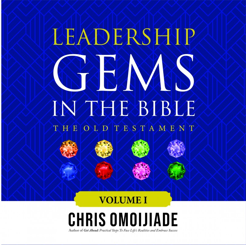 Leadership Gems in the Bible: The Old Testament, Volume 1