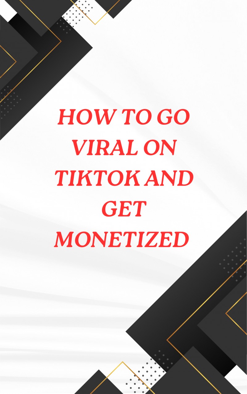 How To Go Viral on Tiktok and get Monetized