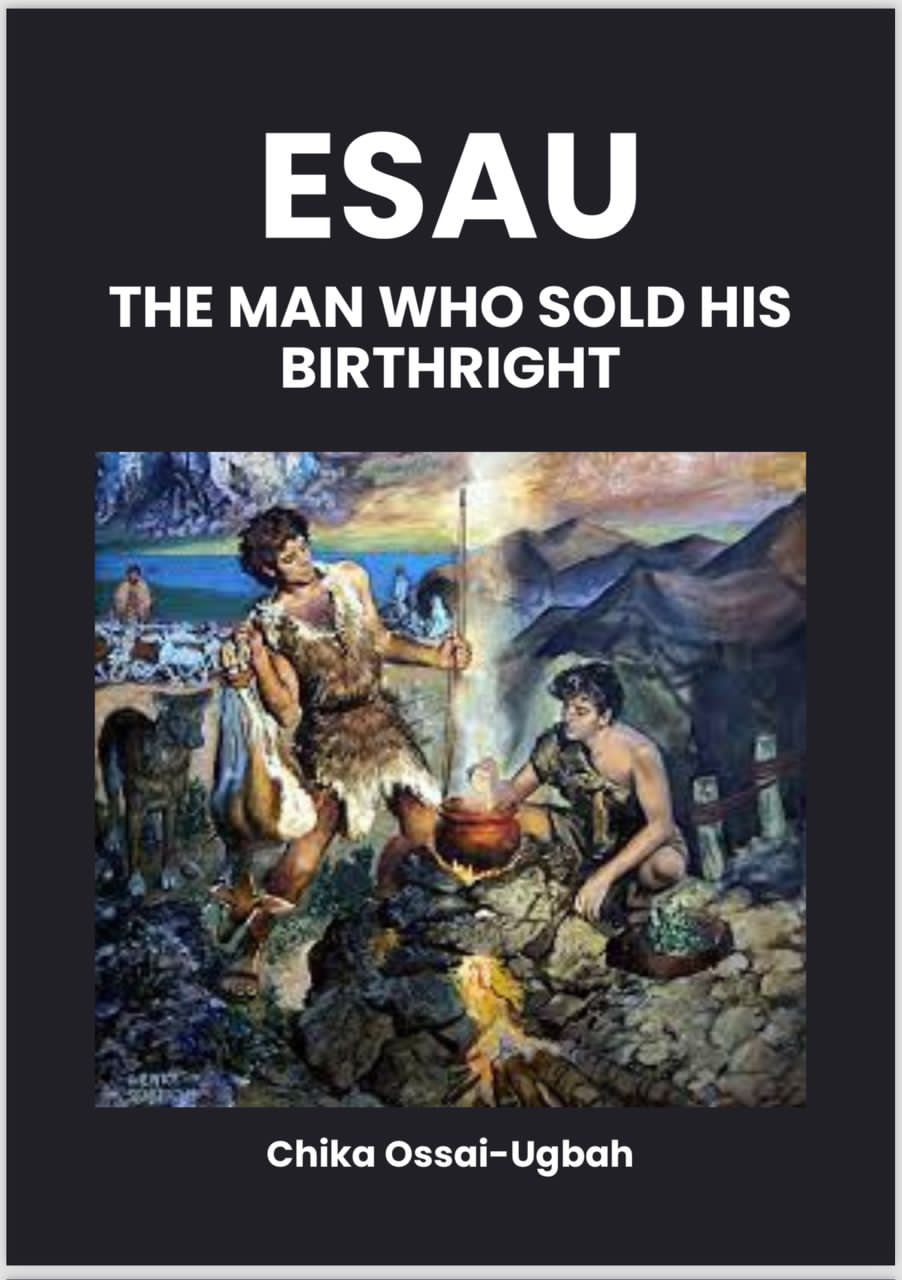 Esau: The man who sold his birthright