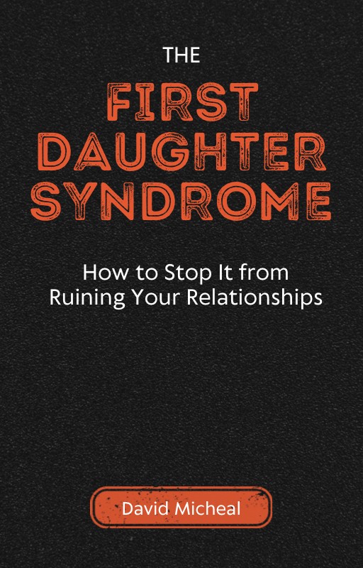 The First Daughter Syndrome