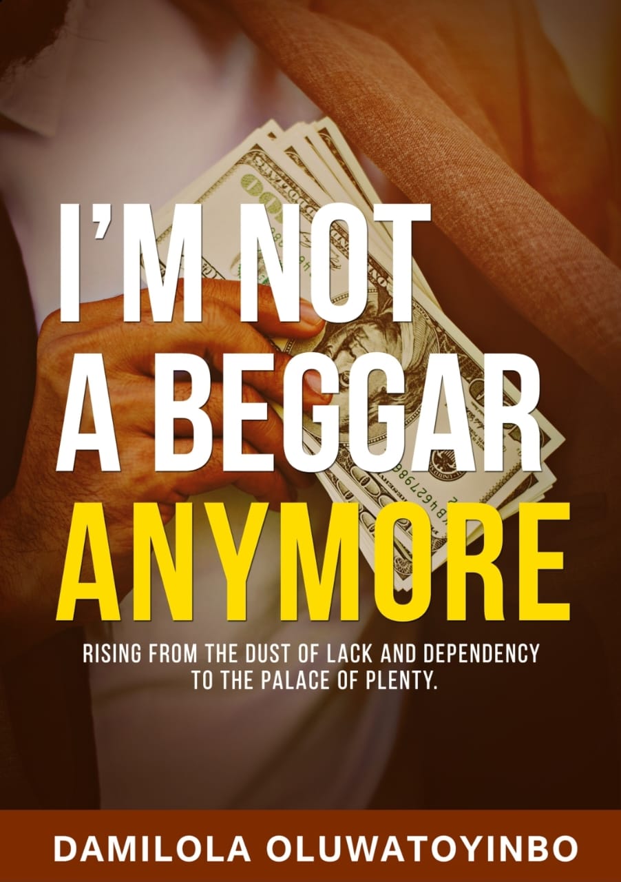 I AM NOT A BEGGAR ANYMORE