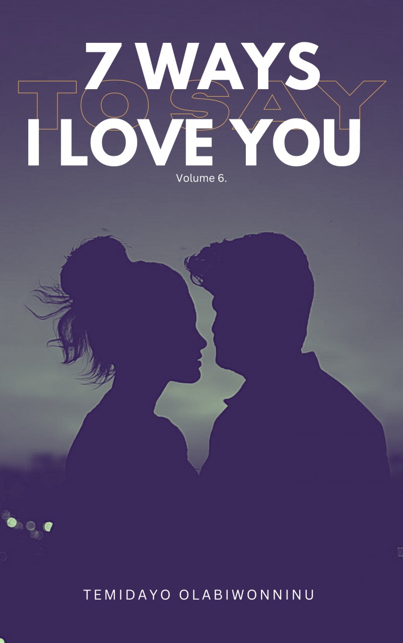 7 Ways to say I Love You. -Volume 6.