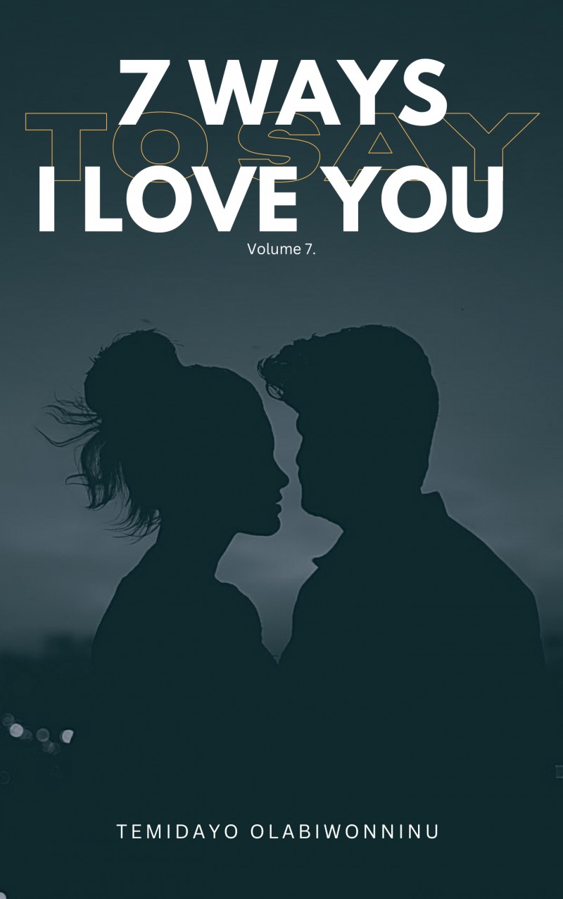7 Ways to say I Love You. -Volume 7