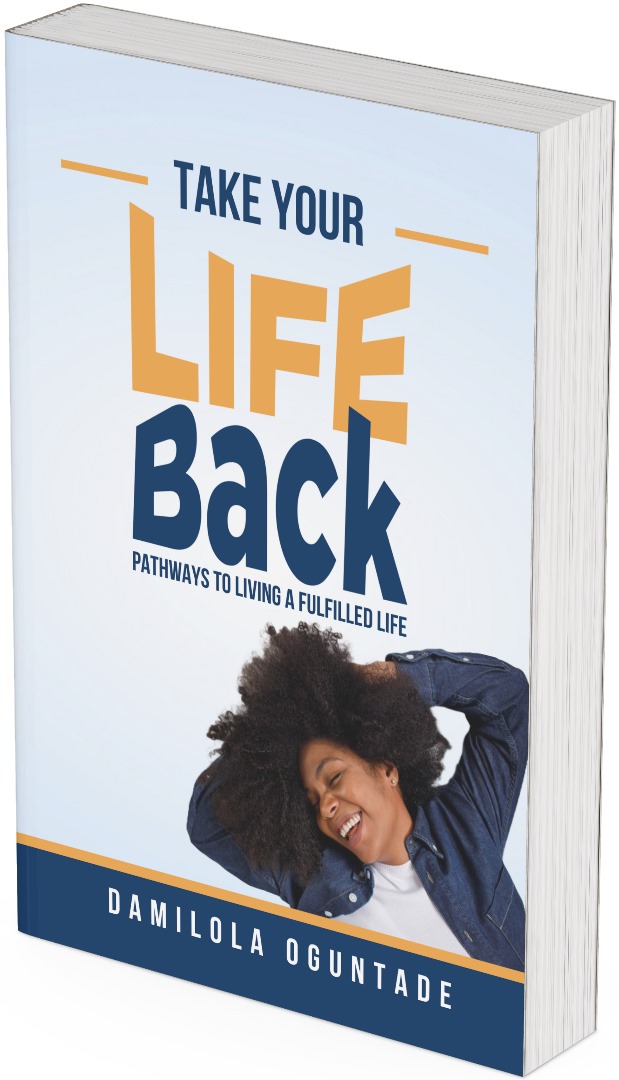 Take your life back: Pathway to living a fulfilled life