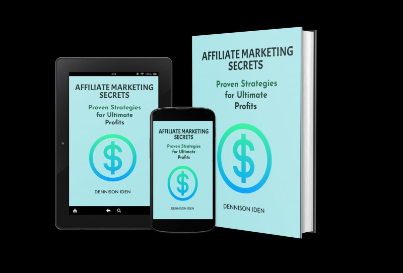 Affiliate Marketing Secrets: Proven Strategies for Ultimate Profit