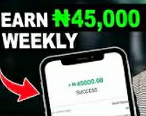 How to earn N45K weekly in Nigeria easily