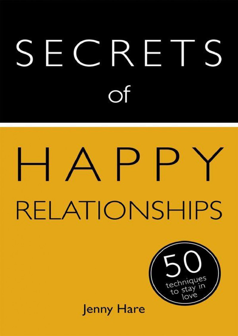 Secrets of Happy Relationships, 50 Techniques to stay in love