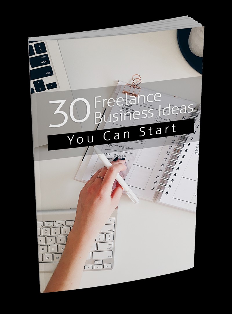 30 FREELANCE BUSINESS IDEAS YOU CAN START