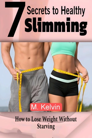 7 Secrets to Healthy Slimming