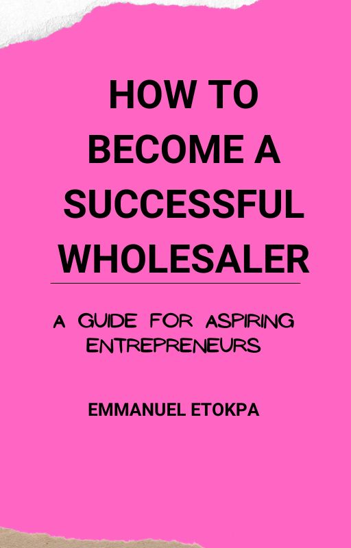 How to become a successful wholesaler (A detail guide for wholesalers)