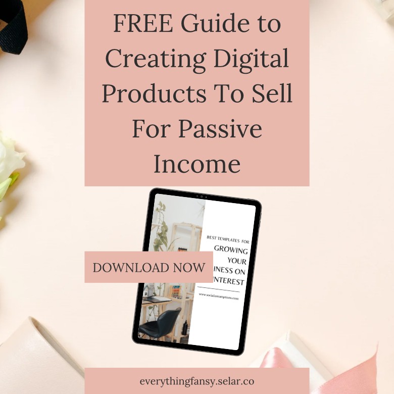 Guide to Creating Digital Products To Sell For Passive Income