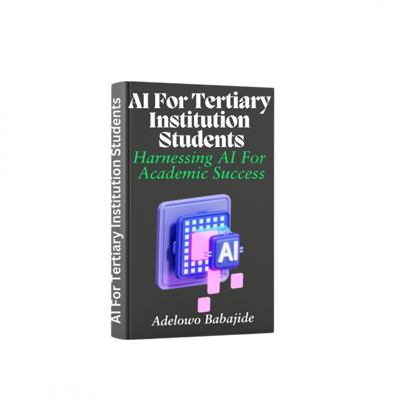 AI FOR TERTIARY INSTITUTION STUDENTS