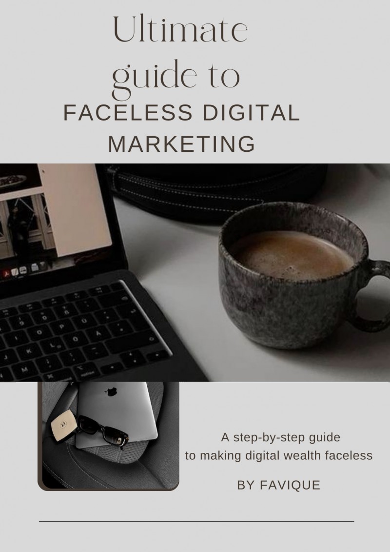 The Ultimate guide to faceless Digital Marketing