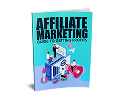 Affiliate marketing guide to getting profits