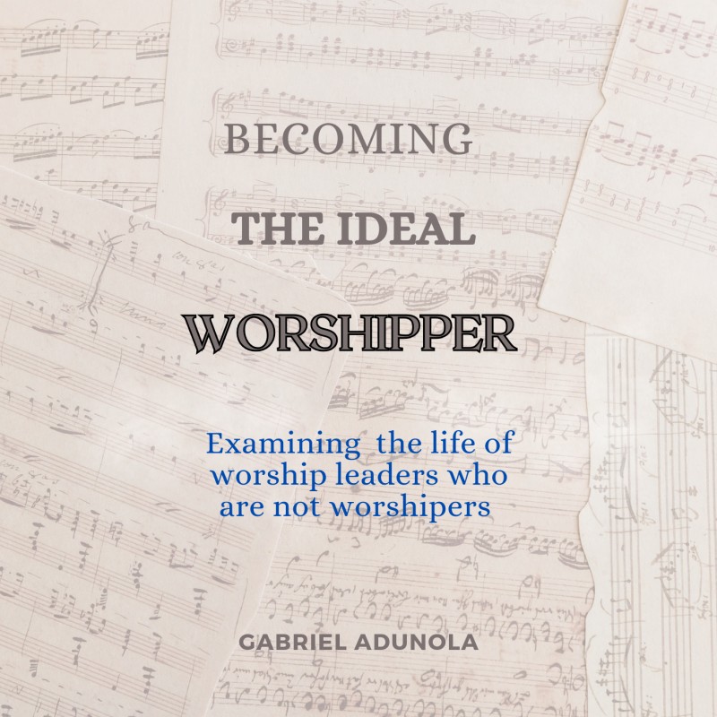 Becoming the ideal worshipper