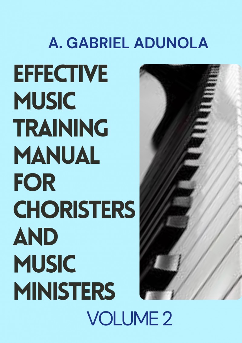 VOL 2 - Effective Music Training Manual for Choristers and Music Ministers