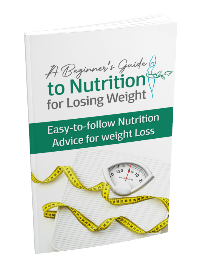 A BEGINNER GUIDE TO NUTRITION FOR LOSING WEIGHT