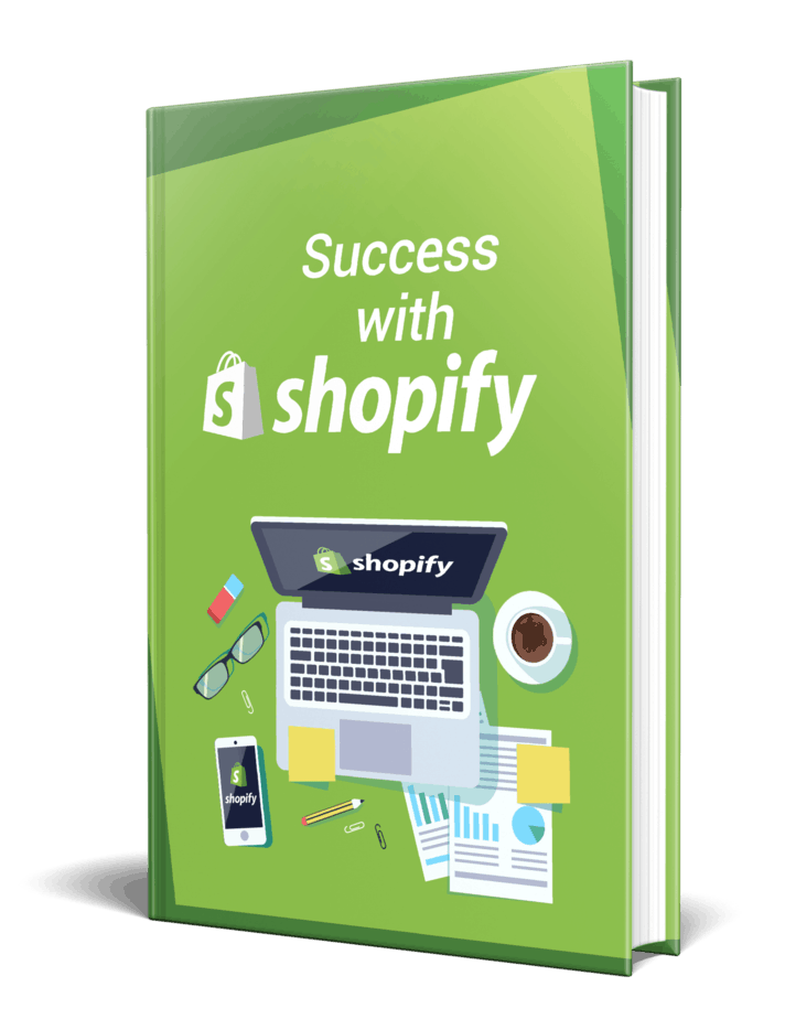 SUCCESS WITH SHOPIFY