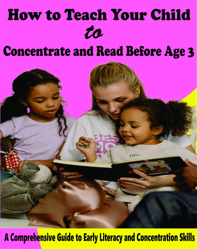 How to Teach Your Child to Concentrate and Read Before Age 3