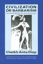 CIVILIZATION OR BARBARISM