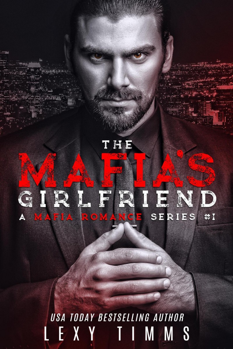 Title: The Mafia's Girlfriend Series: A Mafia Romance Series, Book 1 Author: Lexy Timms