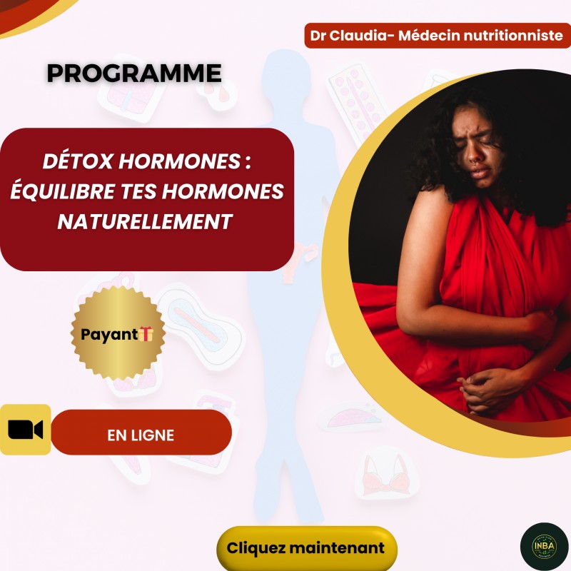 Détox Hormones : Fibromes/myomes, endométriose, règles douloureuses...