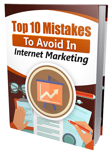 Top 10 Mistakes To Avoid In Internet Marketing