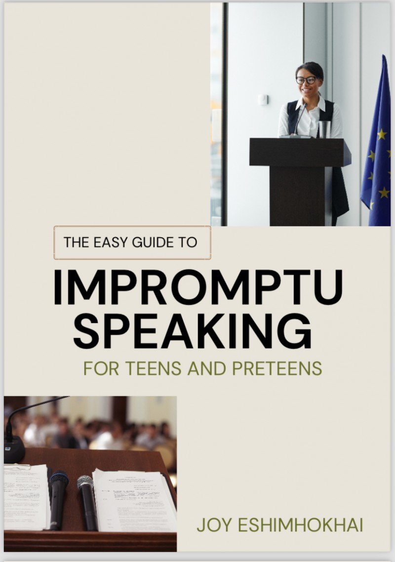 The easy guide to Impromptu speaking for Teens and Preteens