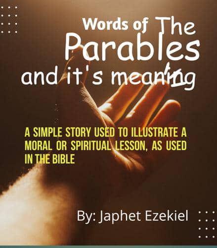 Words of THE PARABLES AND its meaning