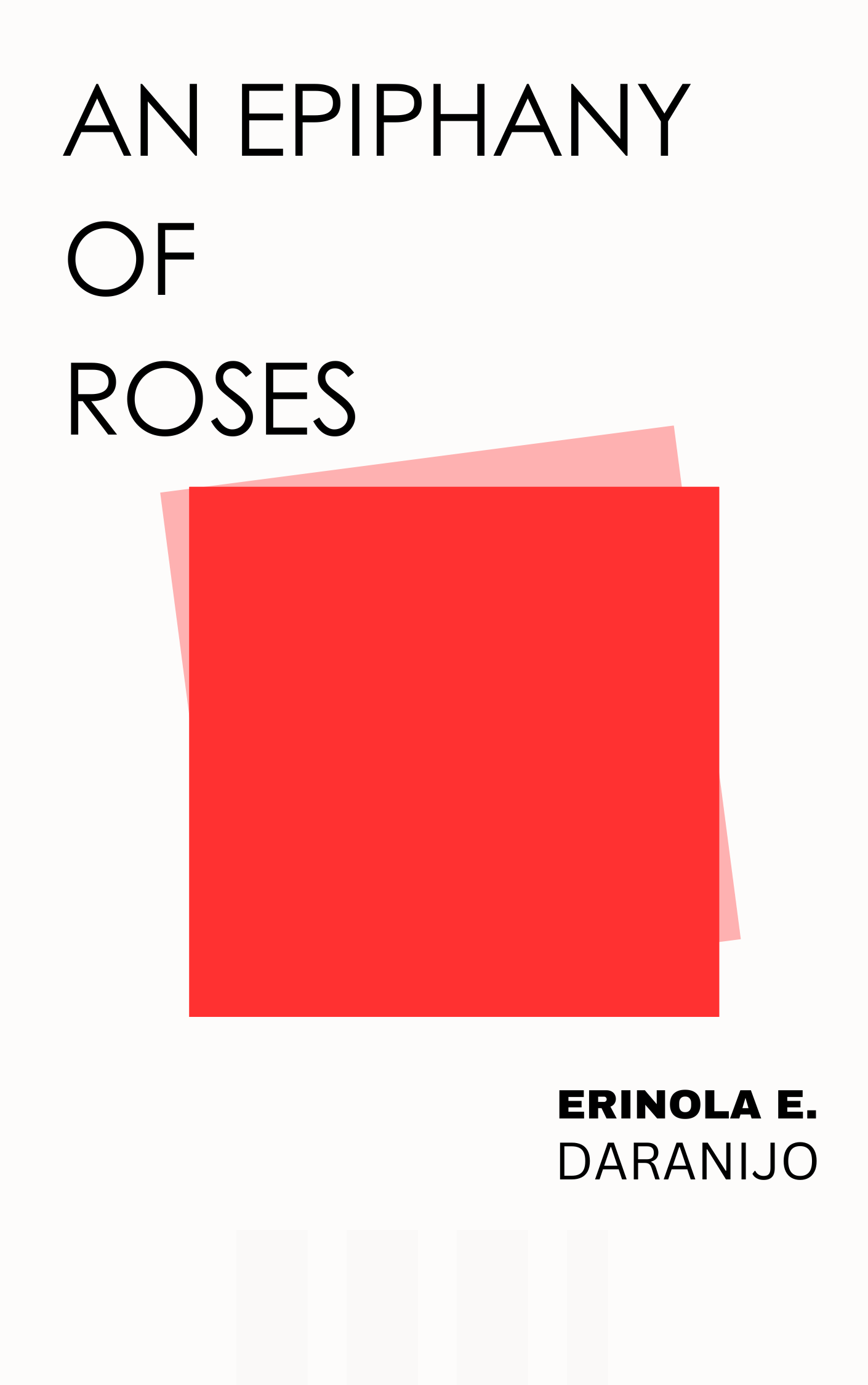 An Epiphany of Roses by Erinola Daranijo