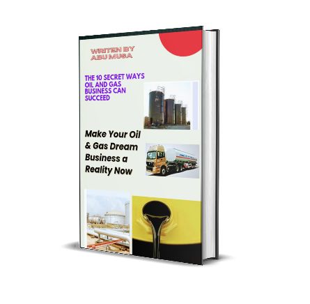 THE 10 SECRET WAYS OIL AND GAS BUSINESS CAN SUCCEED