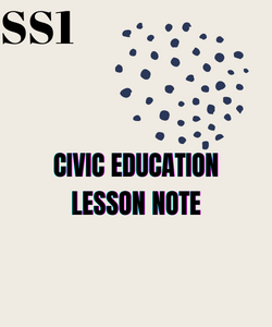 Civic Education Lesson Note SS1 third term