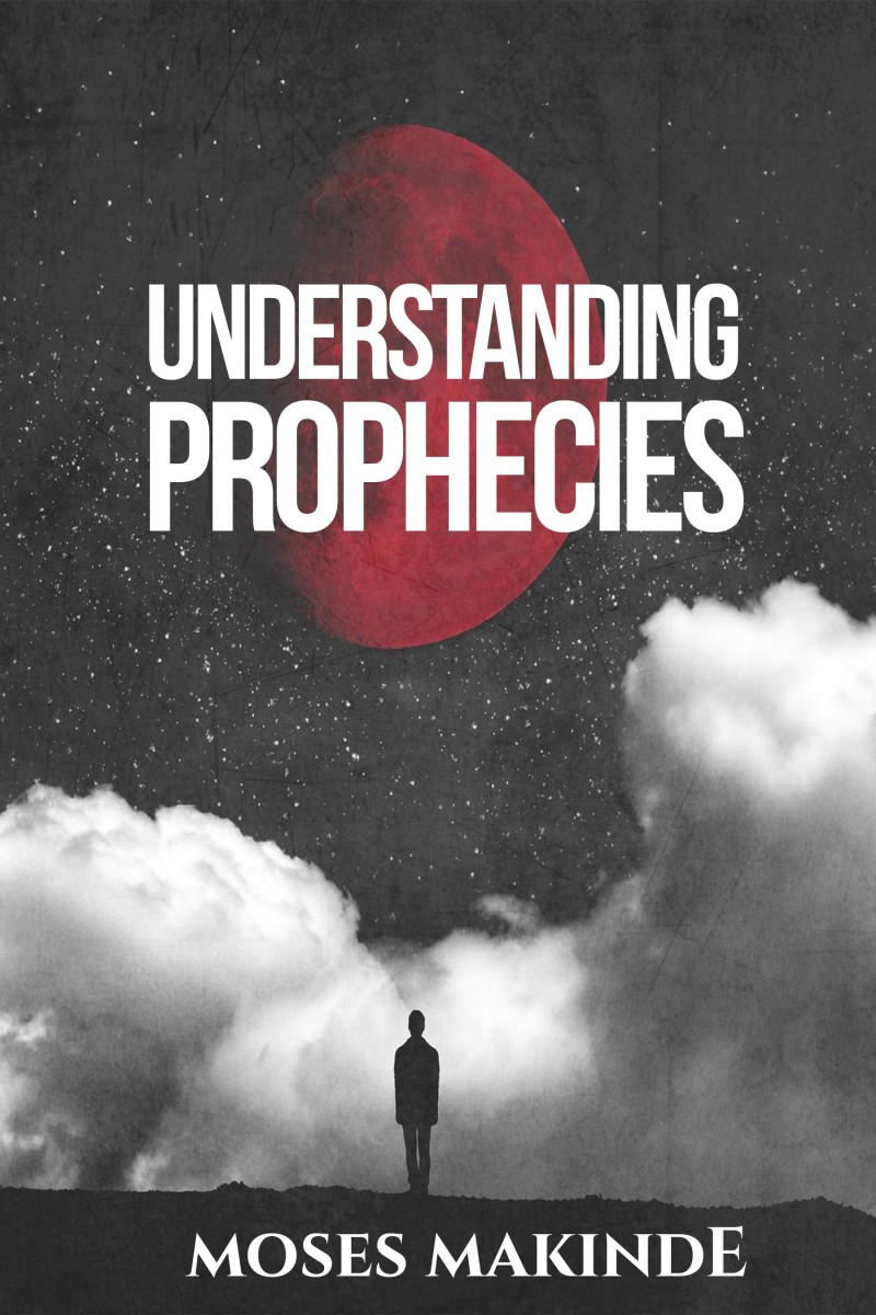 UNDERSTANDING PROPHECIES