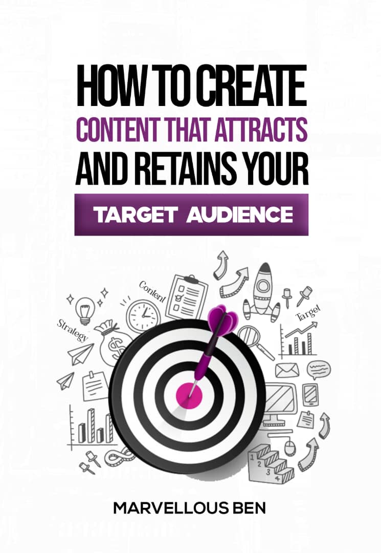How To Create Content That Attracts & Retains Your Target Audience