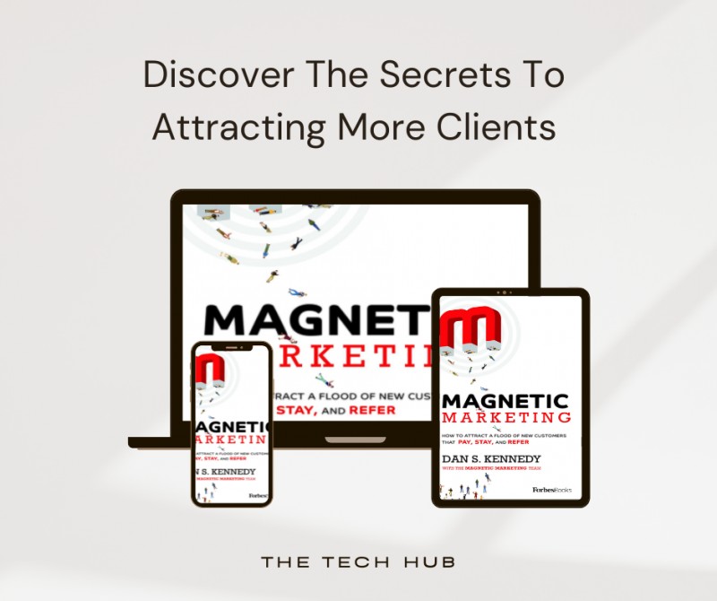 Magnetic Marketing: How To Attract A Flood Of New Customers That Pay, Stay, and Refer