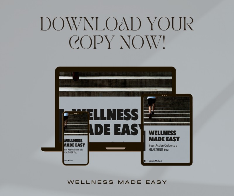 WELLNESS MADE EASY - YOUR Action Guide to a HEALTHIER You