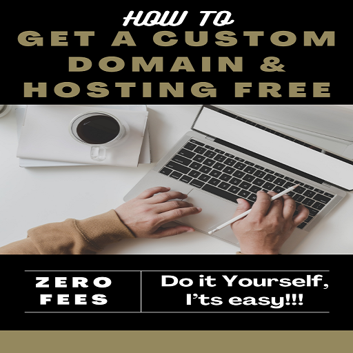 How To Get a Custom Domain & Hosting Free