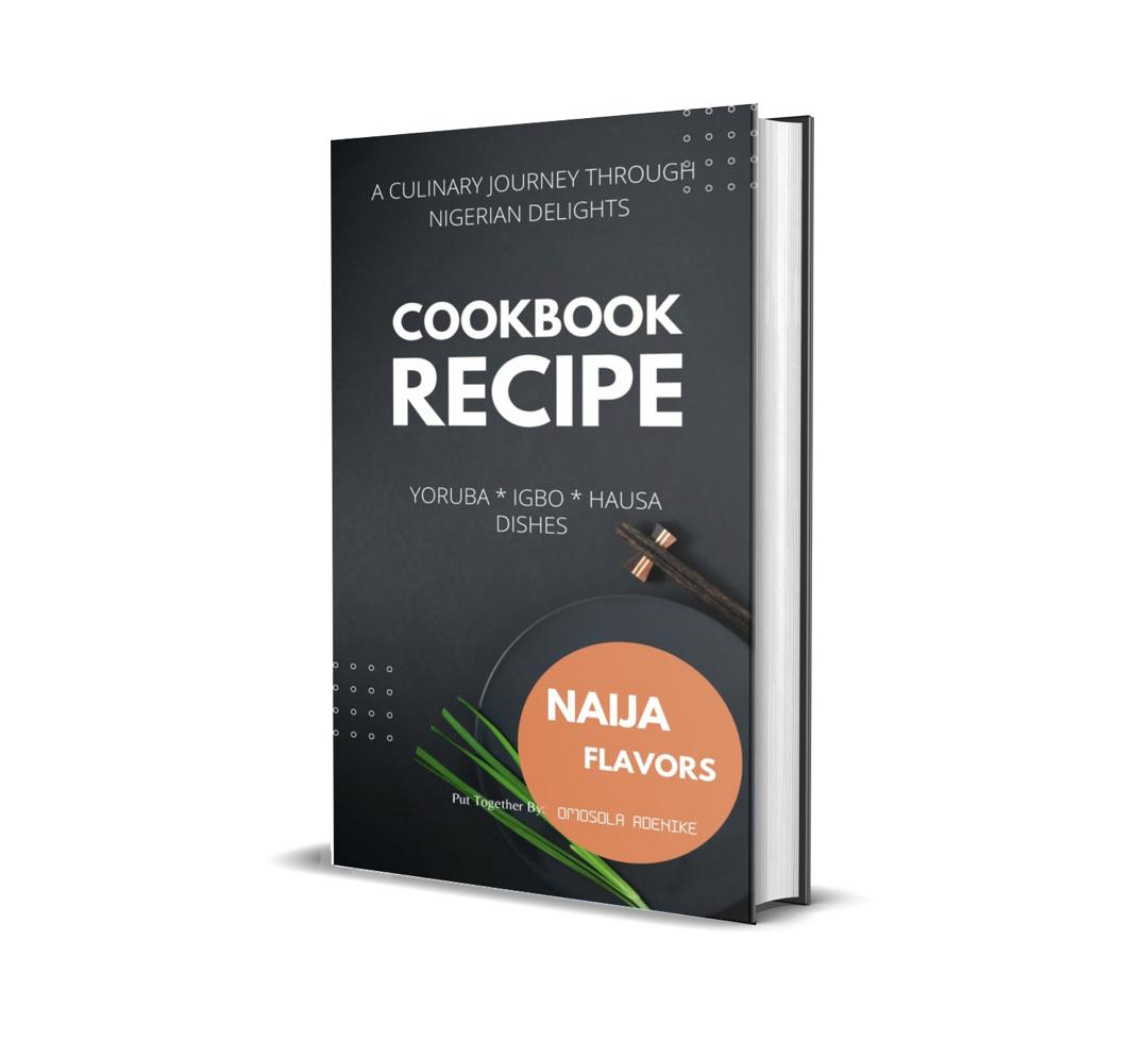Nigerian Cookbook, 40 Easy Traditional Recipes for Everyday Cooking