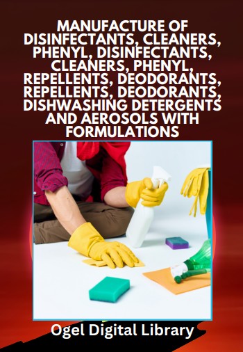Manufacture of Disinfectants, Cleaners, Phenyl, Deodorants, Repellents, Dishwashing Detergents and Aerosols with Formulations