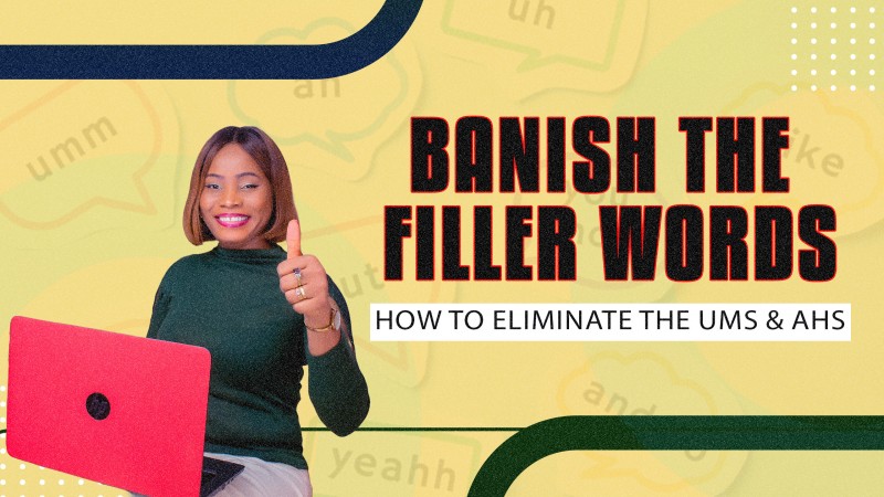 BANISH FILLER WORDS