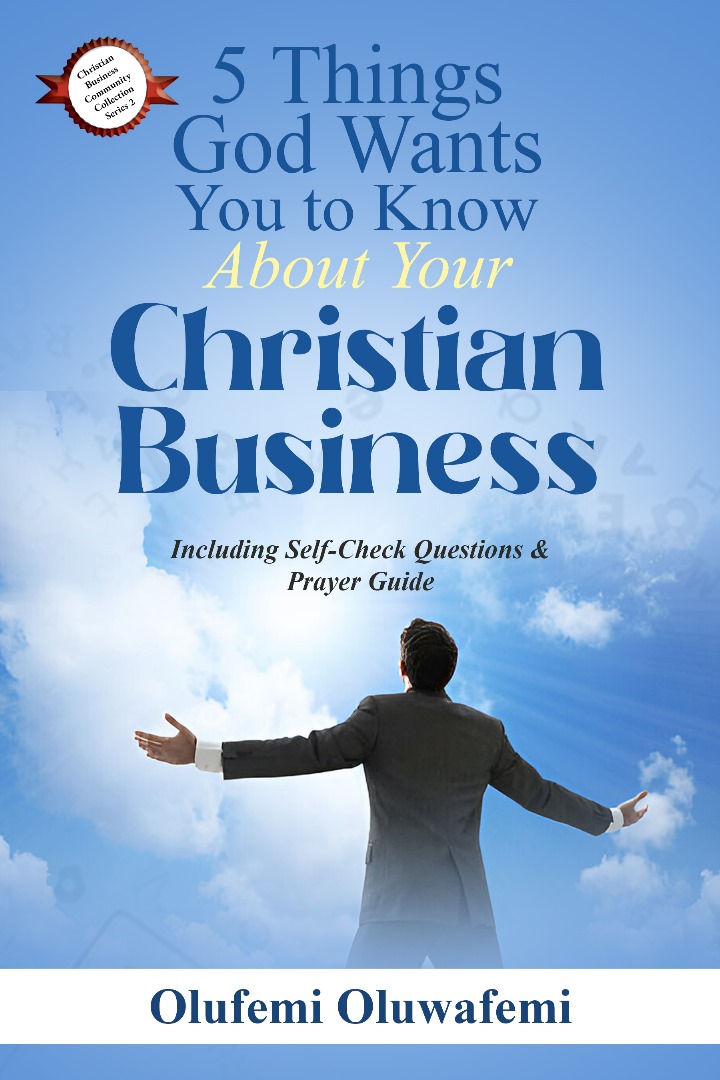 5 Things God Wants You To Know About Your Christian Business